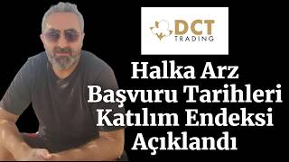 dcttr DCT Trading Halka Arz Başvuru Tarihleri ve Katılım Endeksi Belli Oldu [upl. by Anthea]