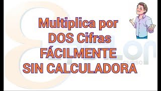 ¿Cómo Multiplicar por DOS cifras rápido SIN CALCULADORA [upl. by Hsetim]