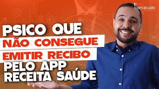 Psicólogo Não Consegue Emitir Recibo pelo App Receita Saúde [upl. by Rabkin]