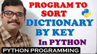 PYTHON PROGRAM TO SORT DICTIONARY BY KEY  KEY BASED SORTING IN DICTIONARY  PYTHON PROGRAMMING [upl. by Femmine488]