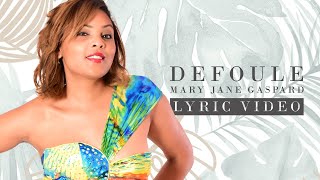 Mary Jane Gaspard  DEFOULER  Lyrics Video [upl. by Yvor]