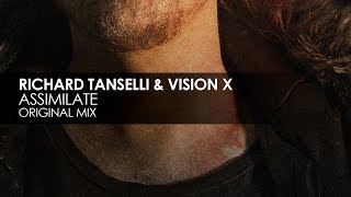 Richard Tanselli amp Vision X  Assimilate Original Mix [upl. by Nomla113]