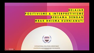 POSITIVISME amp INTERPRETIVISME Rhisma Kurniawati [upl. by Enylekcaj]