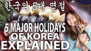 5 Major Holidays of Korea EXPLAINED [upl. by Llyrehc720]