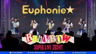 20240629Full Stage Euphonie  Rainbow Super Live 2024 [upl. by Etnoj]