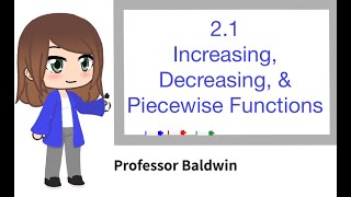 Increasing Decreasing and Piecewise Functions [upl. by Yroj]