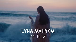 Lyna Mahyem  Mal de toi Clip officiel [upl. by Aleil]