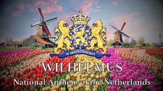 Wilhelmus  National Anthem of the Netherlands [upl. by Issac861]