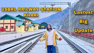 USBRL PROJECT RAILWAY STATION KHARI  LATEST BIG UPDATES 2024 🔥 [upl. by Lowis]