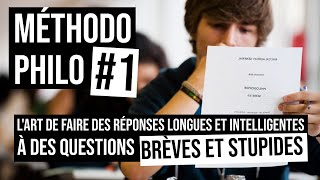 Méthodo Philo 1  Lart des réponses longues et intelligentes aux questions brèves et stupides [upl. by Ellekcim]