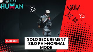 SOLO SECUREMENT SILO PHI NORMAL MODE ONCEHUMAN [upl. by Herod]