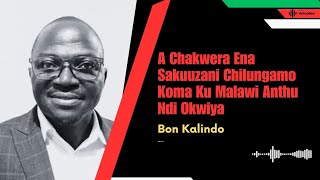 A Chakwera Ena Sakuuzani Chilungamo Koma Ku Malawi Anthu Ndi Okwiya  Bon Kalindo [upl. by Akined]