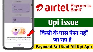 UPI issue at Airtel Payment Bank Limited  Upi issue facing high upi payment failure on all upi app [upl. by Droflim]