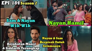 Hasrat Cinta EPI 184 Sam amp Nayan W1k W1k Akhirnya Nayan Ham1l [upl. by Anikahs618]