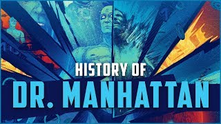 History of Dr Manhattan [upl. by Hsirk]