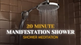 20 Minute Shower Meditation for Manifestation  Guided Meditation Series [upl. by Ansaev]