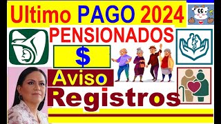 ULTIMO PAGO 2024 PENSIONADOS IMSS ISSSTE CALENDARIO REGISTRO 65 PENSION Y PRESIDENTA CLAUDIA S [upl. by Macur666]