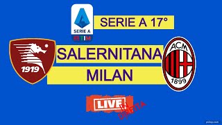 SALERNITANAMILAN  🔴 DIRETTA LIVE CAMPIONATO 17 GG SERIE A in Cronaca live reaction streaming [upl. by Spense]