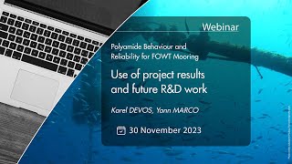 Webinar  Polyamide Behaviour and Reliabilityfor FOWT Mooring  Use of results and future RampD work [upl. by Namyh]