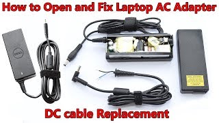 How to Open and Fix Laptop AC Adapter without Damaging DC cable and Capacitors Replacement [upl. by Glogau]