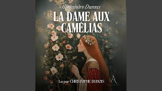 Chapter 77  La Dame aux Camélias  Livre Audio [upl. by Wilkison]