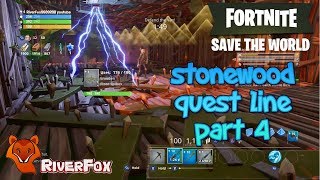 Fortnite Save The World  Stonewood Quest line Tutorial  part 4 STW [upl. by Mark780]