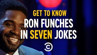 Get to Know Ron Funches in Seven More Jokes [upl. by Geirk]