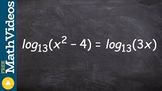 Apply the equality property of logarithms to solve an equation log13 x2 4log13 3x [upl. by George]