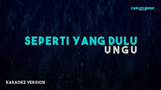 Ungu – Seperti Yang Dulu Karaoke Version [upl. by Pergrim]