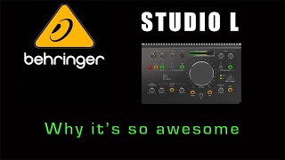 Behringer Studio L  Why its so Awesome [upl. by Annaes]