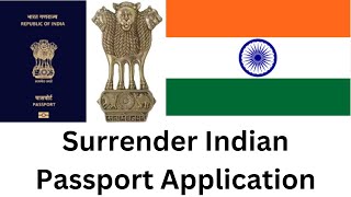 How To Fill Indian Passport Surrender Application Form  How To Apply For OCI Part 1 [upl. by Finstad504]