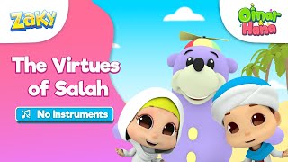 NO INSTRUMENTS Omar amp Hana x Zaky  The Virtues of Salah  Nasheed for Kids  Islamic Songs [upl. by Deehsar]