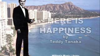 HERE IS HAPPINESS album version  Teddy Tanaka [upl. by Tlihcox251]