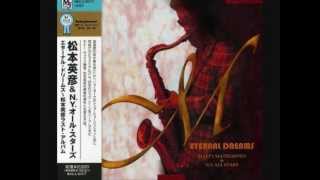 Hidehiko Matsumoto  Eternal Dreams  Blue Bossa [upl. by Celie154]