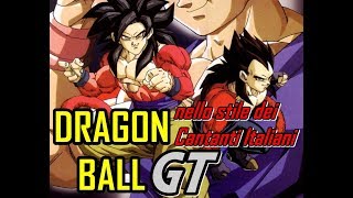 DRAGONBALL GT  nello stile dei Cantanti Italiani [upl. by Hctim]