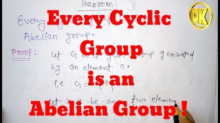 Group Theory  Every Cyclic group is an Abelian group  cyclic group  abstract  maths fun [upl. by Hoeve785]