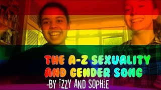 The AZ sexuality and gender songBy Izzy and Sophie [upl. by Enoek]