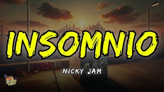 Insomnio  Nicky Jam Letra  Lyrics [upl. by Schonfeld]