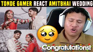 Desi Gamers Wedding  Amit Bhai ki Shadi  Tonde Gamer React  Youtubers Reaction on AmitBhai Shadi [upl. by Aniretac749]