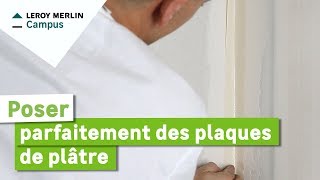 Comment poser parfaitement des plaques de plâtre  Leroy Merlin [upl. by Nal]