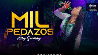 Paty Gusñay  MIL PEDAZOS  Video Oficial [upl. by Esile162]