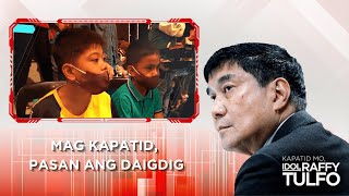 MAGKAPATID PASAN ANG DAIGDIG  KAPATID MO IDOL RAFFY TULFO [upl. by Hirasuna]