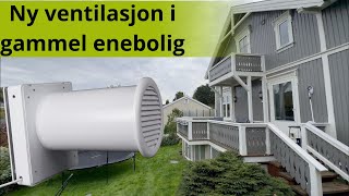 Miniventilasjon romventilator Arida Venti 160 i eldre enebolig med dårlig ventilasjon og tynn vegg [upl. by Richie]