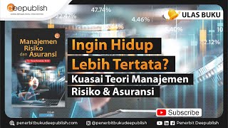 Mendalami Ketidakpastian Hidup dengan Manajemen Risiko dan Asuransi  Ulas Buku Deepbulish [upl. by Asseniv407]