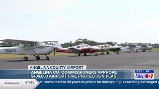 Angelina County commissioners approve 400K bid for airport fire protection system [upl. by Annais36]