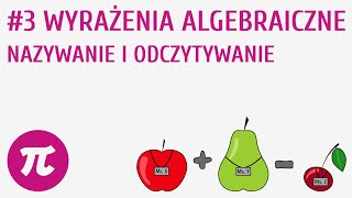 Wyrażenia algebraiczne  nazywanie i odczytywanie 3  Wyrażenia algebraiczne [upl. by Augusta741]