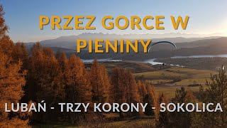 Przez Gorce w Pieniny Lubań  Trzy Korony  Sokolica [upl. by Ellerahc]