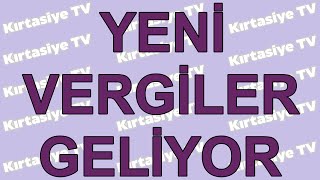 YENİ VERGİLER GELİYOR  12 EKİM 2024 [upl. by Odey128]