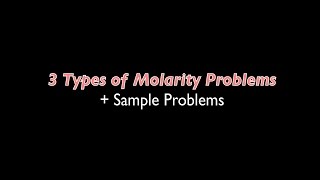 1501 MOLARITY 01  Three Types of Molarity Problems [upl. by Nayab]