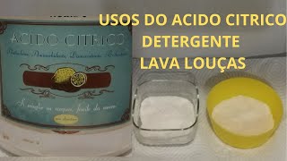 ACIDO CITRICO E USOS E DETERGENTE PARA LAVA LOUÇAS [upl. by Aohsoj379]